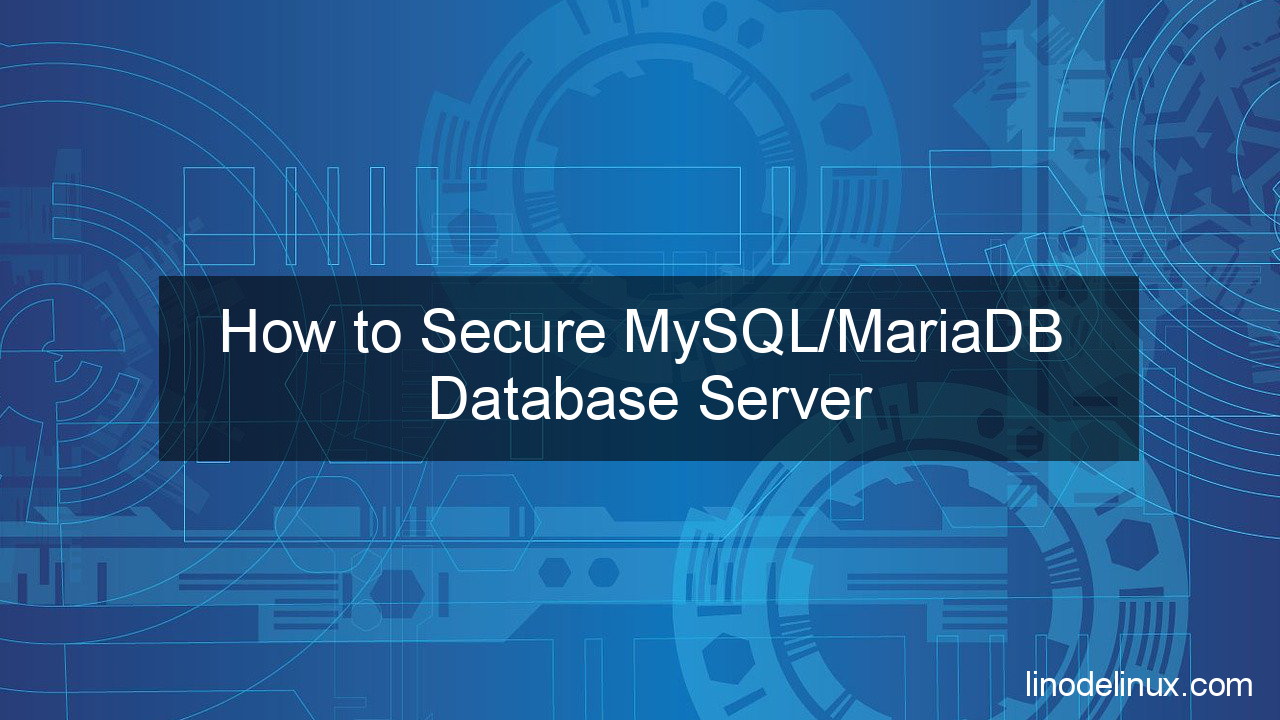 Secure MySQL/MariaDB Database Server