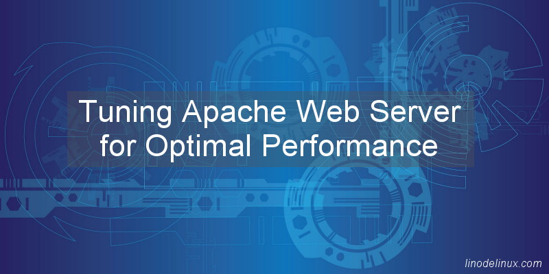 Tuning Apache Web Server