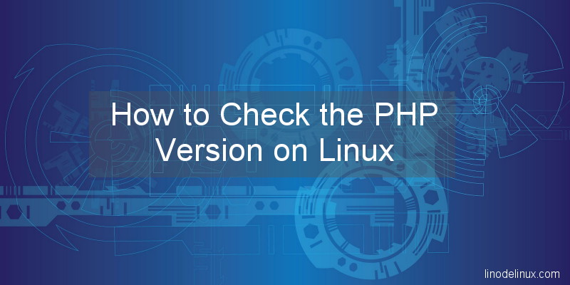 Check the PHP Version on Linux
