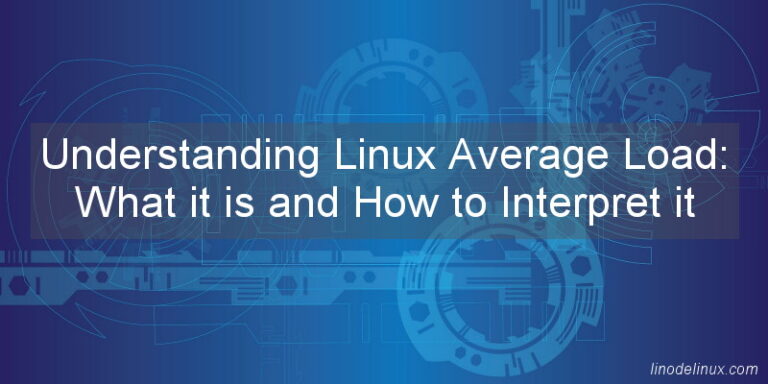 understanding-linux-average-load-what-it-is-and-how-to-interpret-it-linodelinux