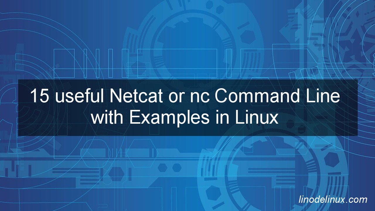 Netcat or nc Command Line