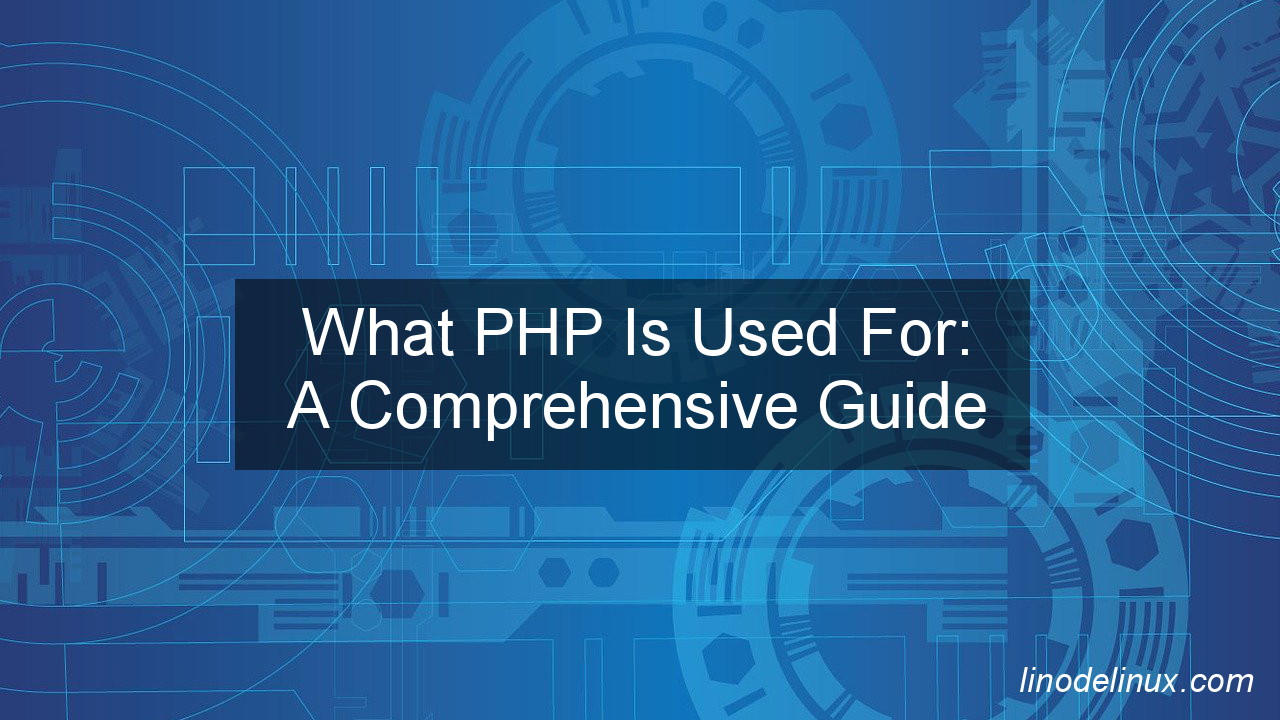 What PHP Is Used For
