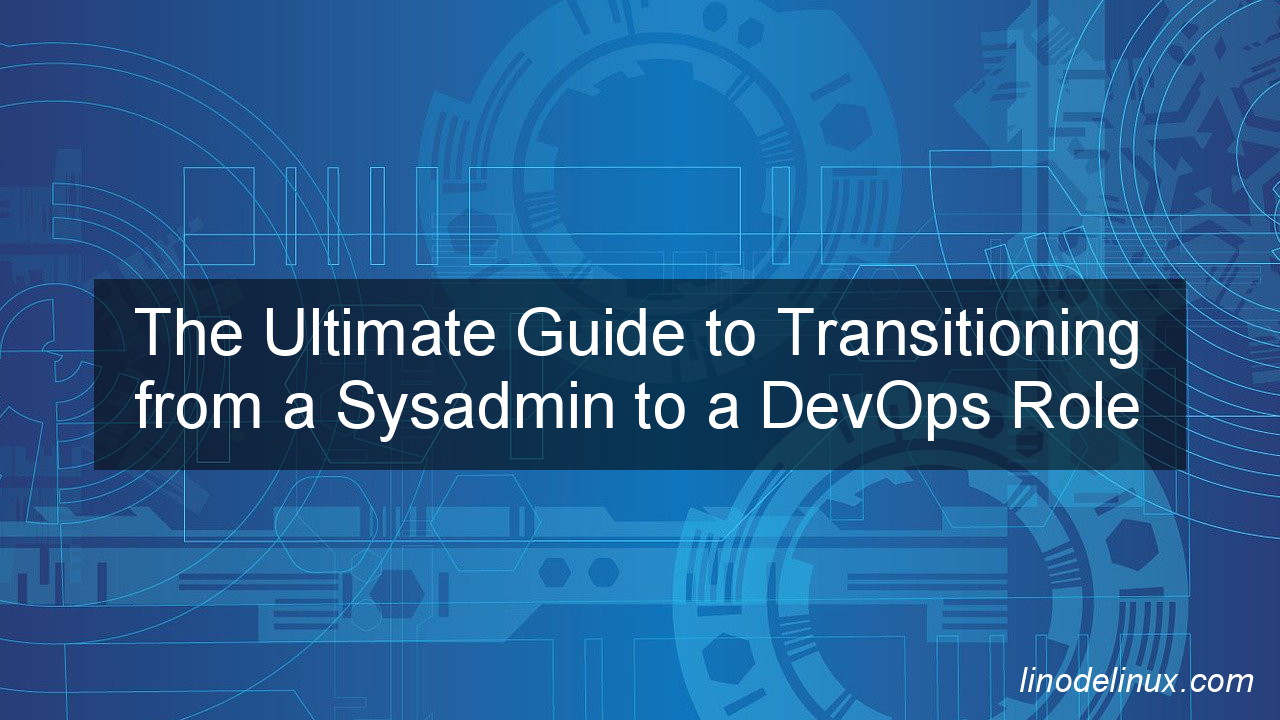 Transitioning from a Sysadmin to a DevOps